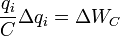 ~frac{q_i}{C} Delta q_i = Delta W_C