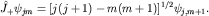 $hat J_+psi_{jm}=[j(j+1)-m(m+1)]^{1/2}psi_{j,m+1}.$