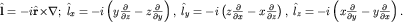 ${bfhat l}=-ihat {bf r}timesnabla;; hat l_x=-ileft(yfrac{partial}{partial z}-zfrac{partial}{partial y}right),; hat l_y=-ileft(zfrac{partial}{partial x}-xfrac{partial}{partial z}right),; hat l_z=-ileft(xfrac{partial}{partial y}-yfrac{partial}{partial x}right).$