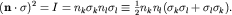 $({bf ncdotsigma})^2=I=n_ksigma_k n_lsigma_lequiv frac{1}{2}n_k n_l(sigma_ksigma_l+sigma_lsigma_k).$