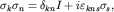 $sigma_ksigma_n=delta_{kn}I+ivarepsilon_{kns}sigma_s,$