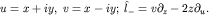 $u=x+iy,; v=x-iy;; hat l_-=vpartial_z-2zpartial_u.$