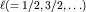 $ell(=1/2,3/2,ldots)$