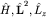 $hat H, hat{bf L}^2, hat L_z$