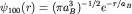 $psi_{100}(r)=(pi a_B^3)^{-1/2}e^{-r/a_B}$