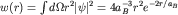 $w(r)=int dOmega r^2|psi |^2=4a_B^{-3}r^2e^{-2r/a_B}$