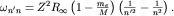 $omega_{n'n}=Z^2 R_inftyleft(1-frac{m_e}{M}right)left(frac{1}{n'^2}-frac{1}{n^2}right).$