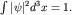 $int |psi|^2 d^3 x=1.$