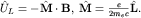 $hat U_L=-{bf hat Mcdot B},; {bfhat M}=frac{e}{2m_e c}{bfhat L}.$