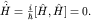 $hat{dot H}=frac{i}{hbar}[hat H,hat H]=0.$