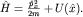 $hat H=frac{hat p_x^2}{2m}+U(hat x).$