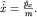 $hat{dot x}=frac{hat p_x}{m}.$