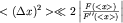 $ lt (Delta x)^2 gt ll 2 left| frac{F( lt x gt )}{F''( lt x gt )}right|$