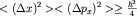 $ lt (Delta x)^2 gt lt (Delta p_x)^2 gt ge frac{hbar^2}{4}$