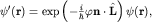 $psi'({bf r})={rm exp}left( -frac{i}{hbar}varphi{bf ncdot hat L} right) psi({bf r}), $