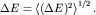 $Delta E= left lt (Delta E)^2right gt ^{1/2}.$