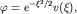 $varphi= e^{-xi^2/2}v(xi),$