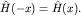 $hat H(-x)=hat H(x).$