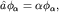 $hat aphi_alpha=alphaphi_alpha,$