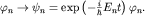 $varphi_ntopsi_n={rm exp}left(-frac{i}{hbar}E_n tright) varphi_n.$