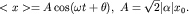 $ lt x gt =Acos(omega t+theta),; A=sqrt{2}|alpha|x_0.$