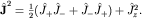 ${bf hat J}^2=frac{1}{2}(hat J_+hat J_- + hat J_-hat J_+)+hat J_z^2.$