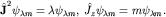 $hat{bf J}^2psi_{lambda m}=lambdapsi_{lambda m},; hat J_zpsi_{lambda m}=mpsi_{lambda m}.$