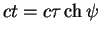 $displaystyle ct= c tau ch psi$