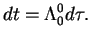 $displaystyle d t = Lambda^0_0 d tau . nonumber$