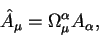 begin{displaymath}
hat A_{mu}=Omega_{mu}^{alpha} A_{alpha},
end{displaymath}