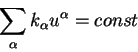 begin{displaymath}
sum_{alpha} k_{alpha} u^{alpha} =const
end{displaymath}