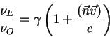 begin{displaymath}
{displaystylenu_Eoverdisplaystylenu_O} = gamma left( 1
+{displaystyle(vec n vec v)overdisplaystyle c}right)
end{displaymath}