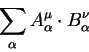 begin{displaymath}
sum_{alpha} A^{mu}_{alpha} cdot B^{nu}_{alpha}
end{displaymath}