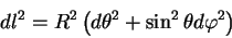 begin{displaymath}
dl^2= R^2 left(dtheta^2 + sin^2 theta dvarphi^2right)
end{displaymath}