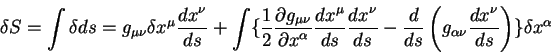 begin{displaymath}
delta S = int delta ds =
g_{mu nu} delta x^{mu} {di...
...{nu}overdisplaystyle d s}
right)
rbrace delta x^{alpha}
end{displaymath}