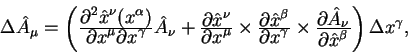 begin{displaymath}
begin{array}{l}
Delta hat A_{mu}= left(
{displaystyle...
...partial hat x^{beta}} right)
Delta x^{gamma},
end{array}end{displaymath}