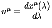 $u^{mu}={displaystyle d x^{mu}(lambda)overdisplaystyle d lambda}$