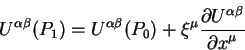 begin{displaymath}
U^{alpha beta}(P_1) = U^{alpha beta}(P_0) + xi^{mu}{d...
...partial
U^{alpha beta}overdisplaystylepartial x^{mu}}
end{displaymath}