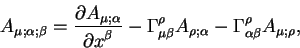 begin{displaymath}
A_{mu; alpha; beta} ={displaystylepartial A_{mu; alph...
..._{rho; alpha} - Gamma^{rho}_{alpha beta}
A_{mu; rho},
end{displaymath}