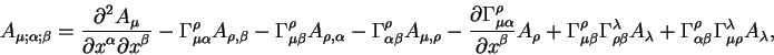 begin{displaymath}
A_{mu; alpha; beta} ={displaystylepartial^2 A_{mu}ove...
...rho}_{alpha beta} Gamma^{lambda}_{mu
rho} A_{lambda} ,
end{displaymath}