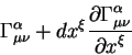 begin{displaymath}
Gamma^{alpha}_{mu nu} +dx^{xi} {displaystylepartial Gamma^{alpha}_{mu
nu}overdisplaystylepartial x^{xi}}
end{displaymath}