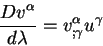 begin{displaymath}
{displaystyle Dv^{alpha}overdisplaystyle d lambda} = v^{alpha}_{;gamma}u^{gamma}
end{displaymath}