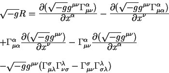 begin{displaymath}
begin{array}{l}
sqrt{-g} R = {displaystylepartial (sqrt...
..._{mu nu}
Gamma^{lambda}_{sigma lambda}bigr)
end{array}end{displaymath}