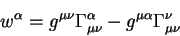 begin{displaymath}
w^{alpha} = g^{mu nu} Gamma^{alpha}_{mu nu} - g^{mu alpha}
Gamma^{nu}_{mu nu}
end{displaymath}