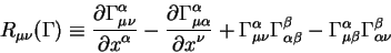 begin{displaymath}
R_{mu nu}(Gamma) equiv {displaystylepartial Gamma^{a...
...ta} - Gamma^{alpha}_{mu beta}
Gamma^{beta}_{alpha nu}
end{displaymath}